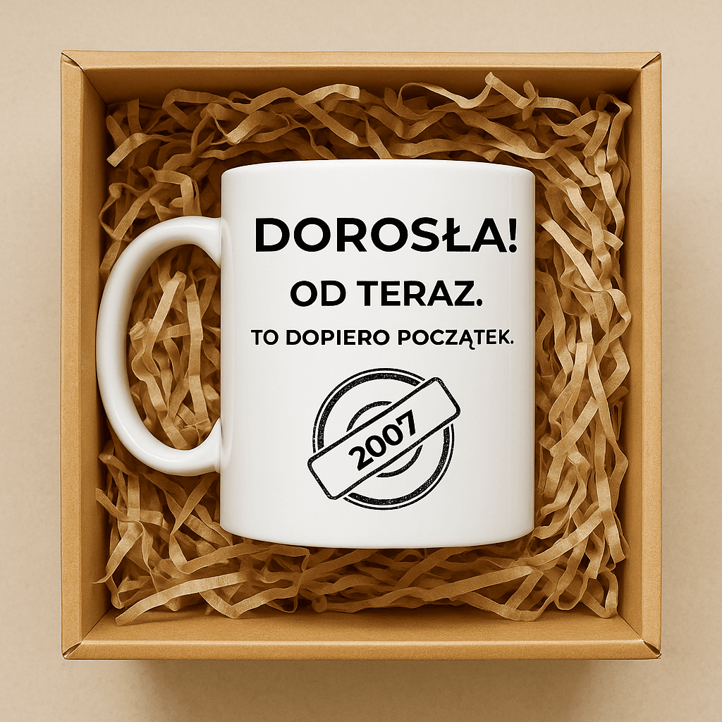 Kubek: DOROSŁA – Od teraz. To dopiero początek. Wersja Limitowana 2007