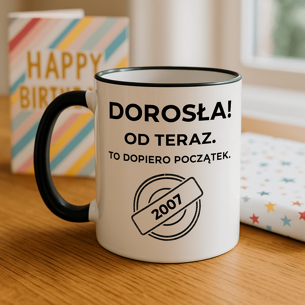 Kubek: DOROSŁA – Od teraz. To dopiero początek.  Wersja Limitowana 2007