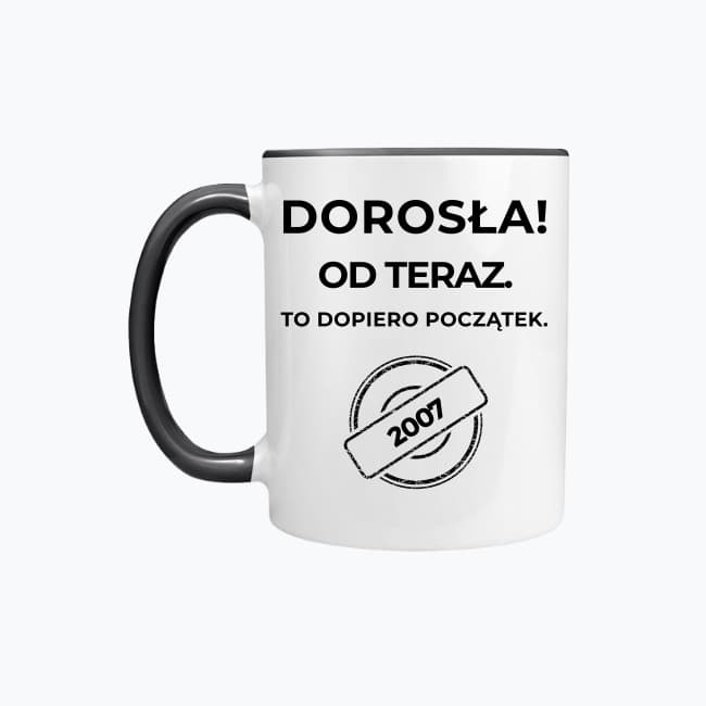Zestaw Koszulka + Kubek: DOROSŁA – Od teraz. To dopiero początek (czarna). Wersja Limitowana 2007