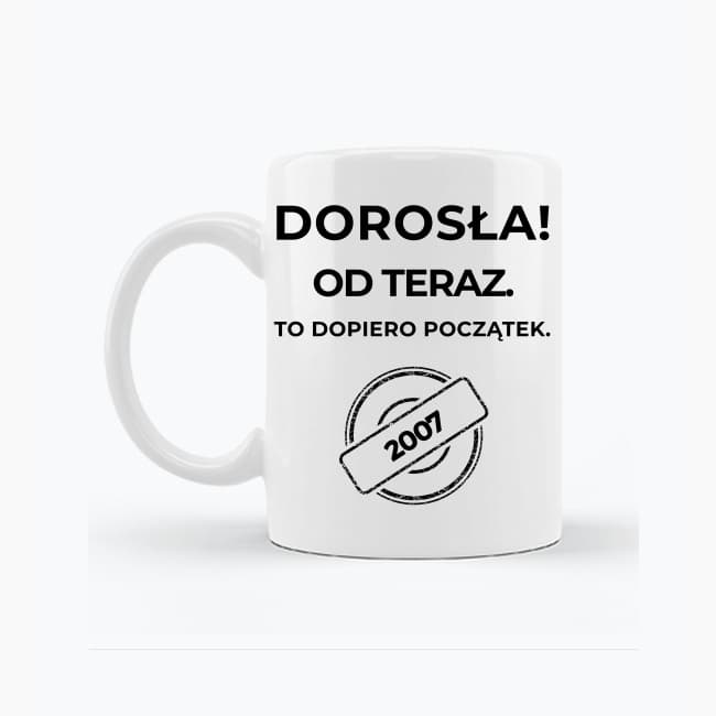Zestaw Koszulka + Kubek: DOROSŁA – Od teraz. To dopiero początek (biała). Wersja Limitowana 2007