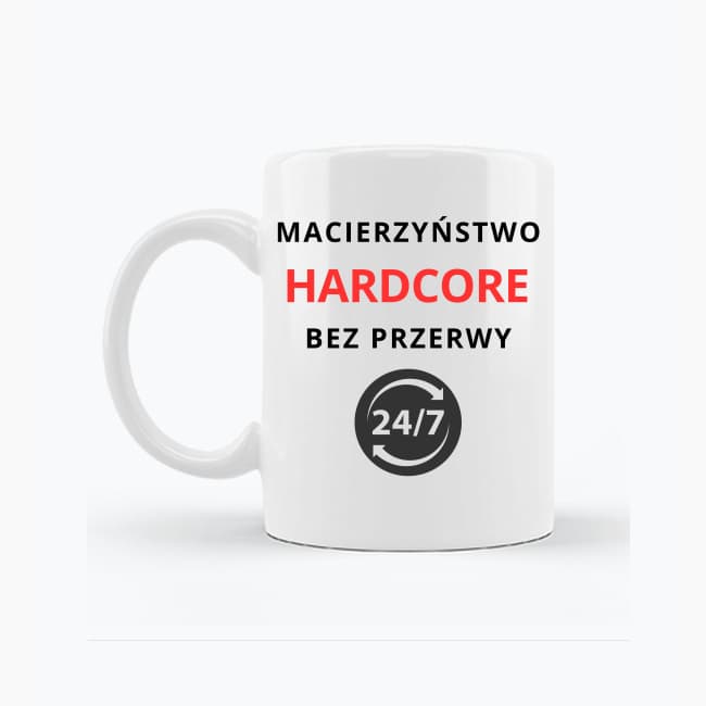 Zestaw Koszulka + Kubek: Hardcore bez przerwy - Mama Lifestyle Edition (biała) TOP PREZENT